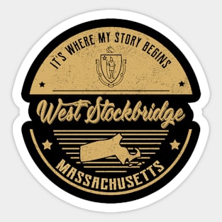 West Stockbridge Massachusetts It's Where my story begins Sticker